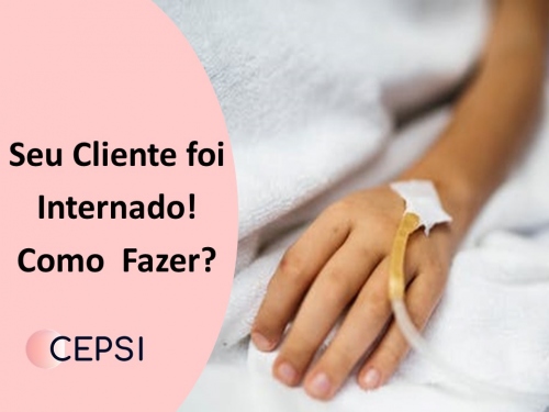 Seu cliente foi internado