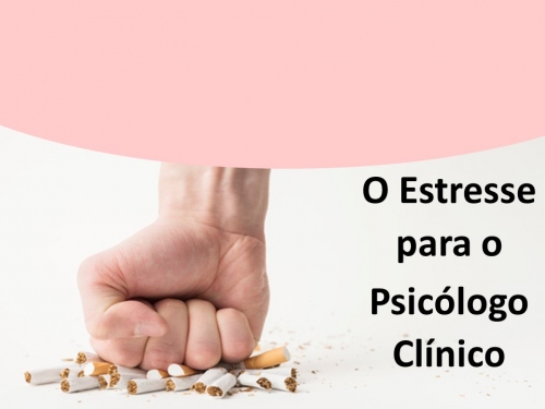 O ESTRESS PARA O PSICLOGO CLNICO